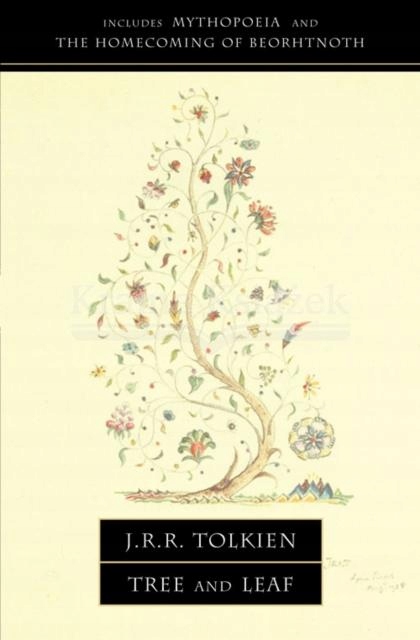 TREE AND LEAF: Including MYTHOPOEIA J.R.R. Tolkien Tytuł TREE AND LEAF: Including MYTHOPOEIA