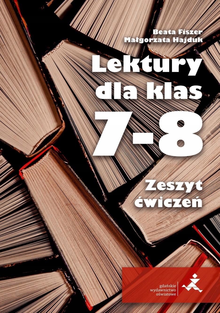

Lektury Dla Klas 7–8 Zeszyt Ćwiczeń Opracowania...
