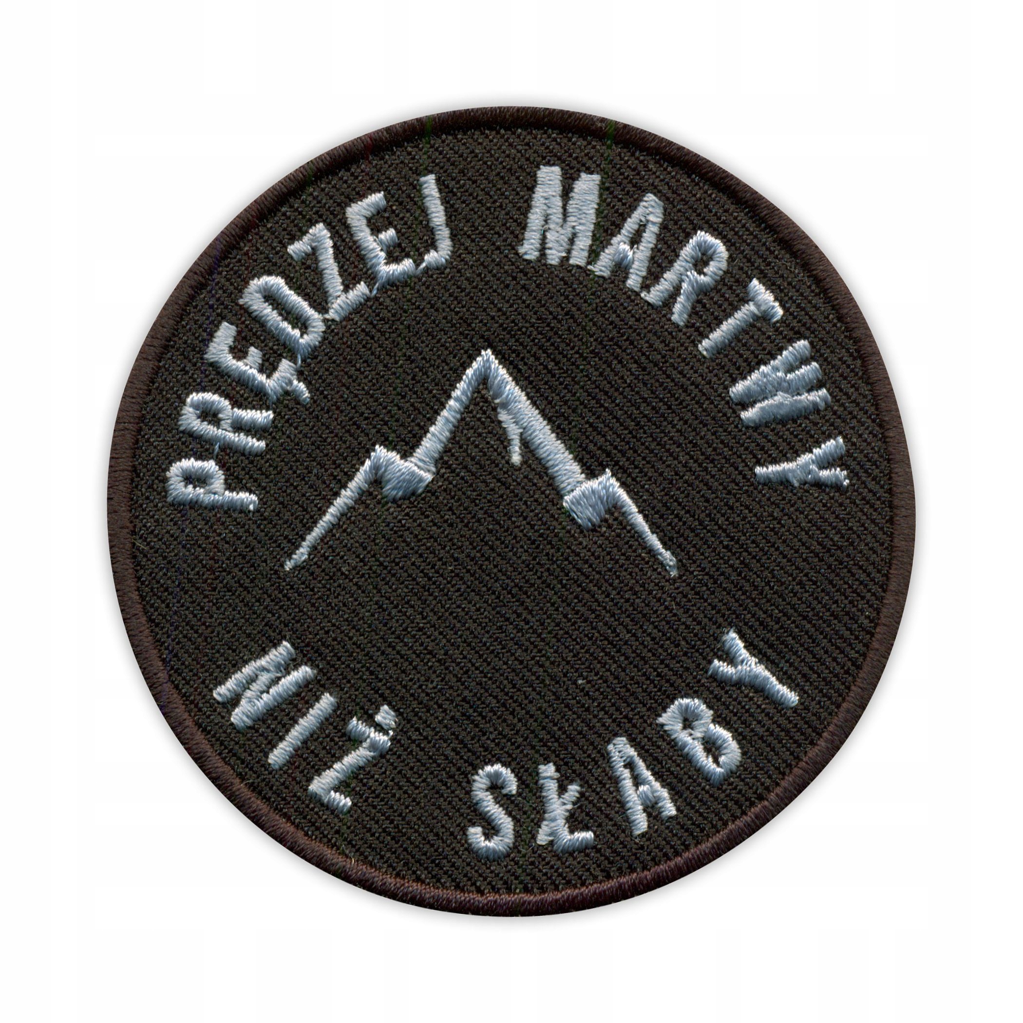 

Naszywka Prędzej Martwy Niż Słaby, góry wspinaczka