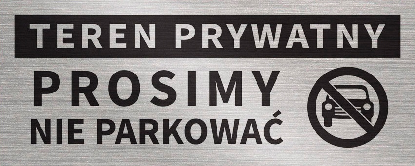 

Tabliczka Teren Prywatny Prosimy Nie Parkować 20x8