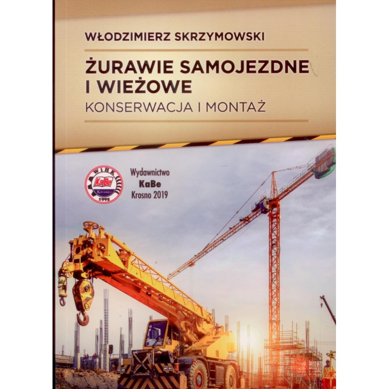Żurawie samojezdne i wieżowe. Konserwacja i montaż