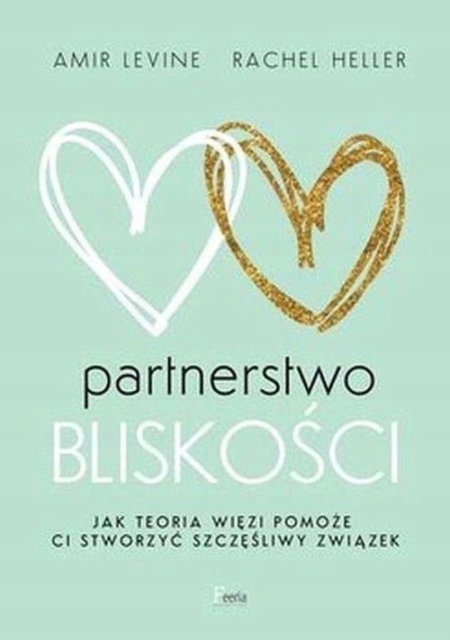 

Partnerstwo Bliskości, Rachel Heller, Amir Levine