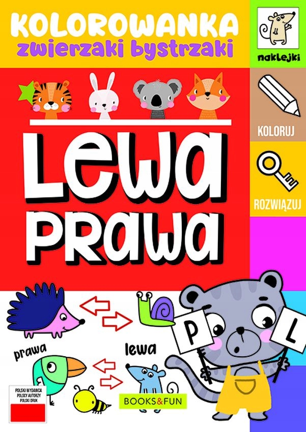 Lewa-prawa. Kolorowanka. Zwierzaki bystrzaki Oprac