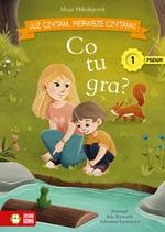 Co tu gra? Poziom 1. Pierwsze czytanki