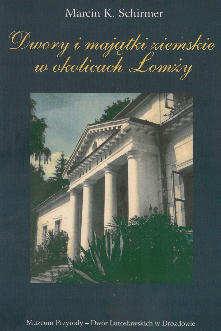 Dwory i majątki ziemskie w okolicach Łomży. Wielka własność ziemska