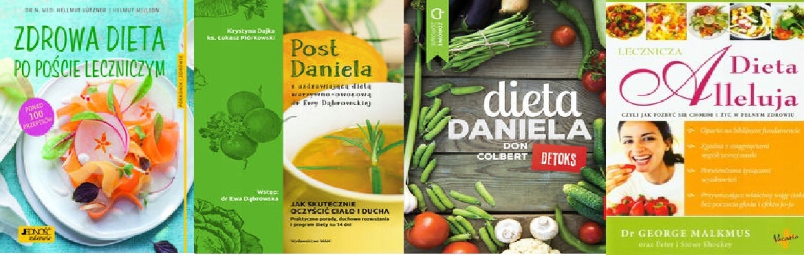 Zdrowa dieta +Post+ Dieta Daniela+ Dieta Alleluja
