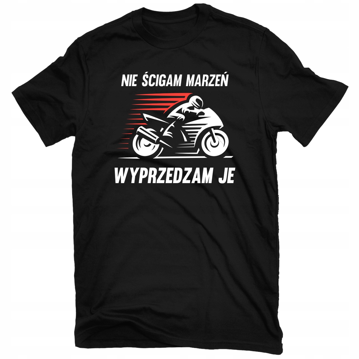 

Koszulka Nie Ścigam Marzeń, Wyprzedzam Je Roz. XXL