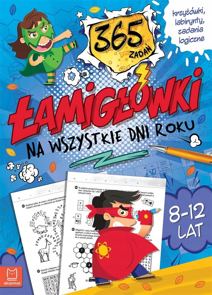 Łamigłówki na wszystkie dni roku. 365 zadań rebusy labirynty 8 - 12 lat