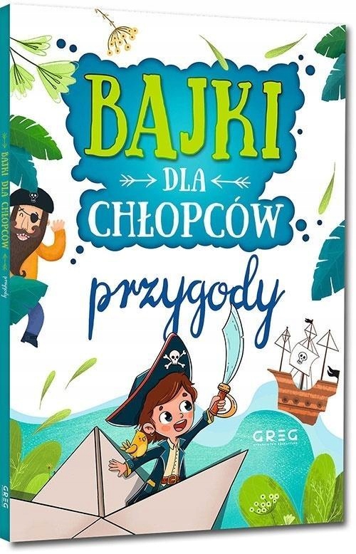 

Bajki Dla Chłopców Przygody Oprawa Miękka Greg