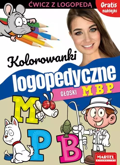 Kolorowanki logopedyczne. Głoski M, B, P. Martel