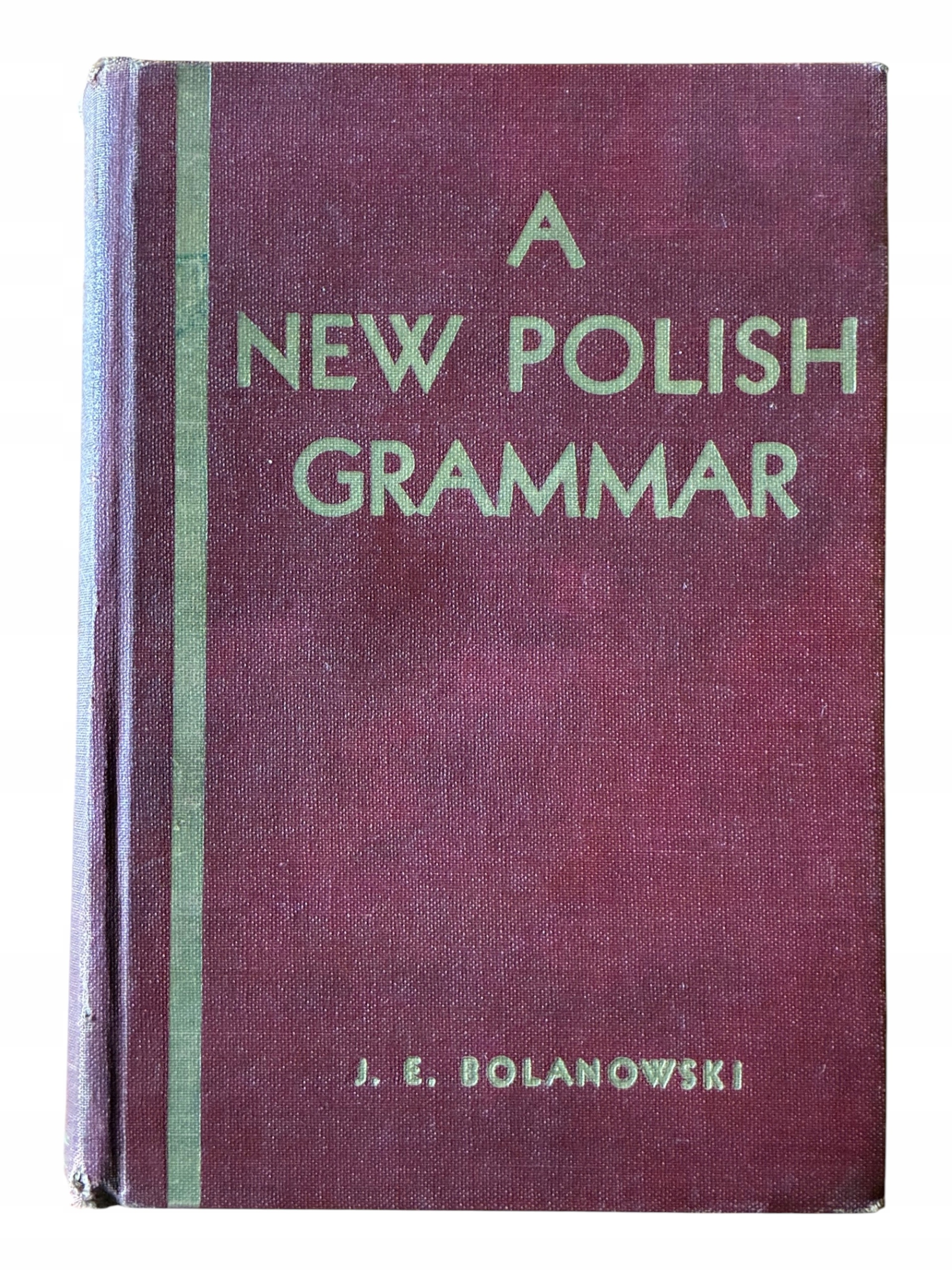 A New Polish Grammar J. E. Bolanowski