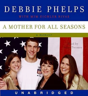 Mother for All Seasons - Phelps, Debbie AUDIOBOOK