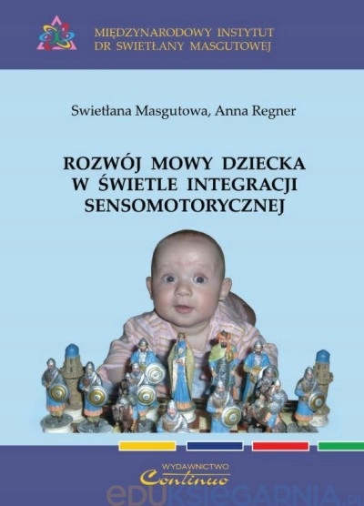 

Rozwój mowy dziecka w świetle integracji sensomoto