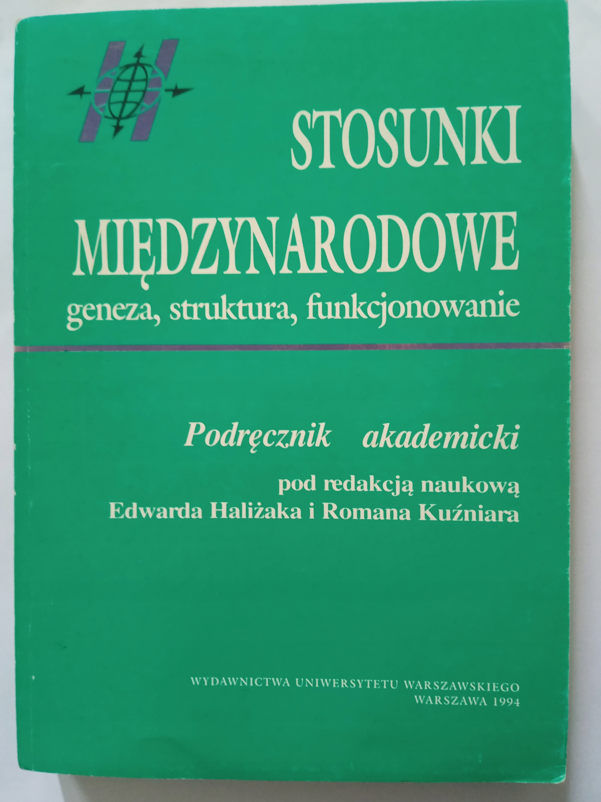 Stosunki międzynarodowe. Geneza, struktura... - Haliżak, Kuźniar (red ...