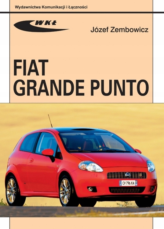 Fiat Grande Punto (2005-2012) instrukcja poradnik Sam naprawiam