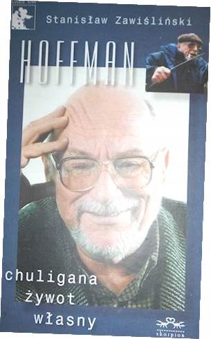Hoffman chuligana żywot własny Zawiśliński