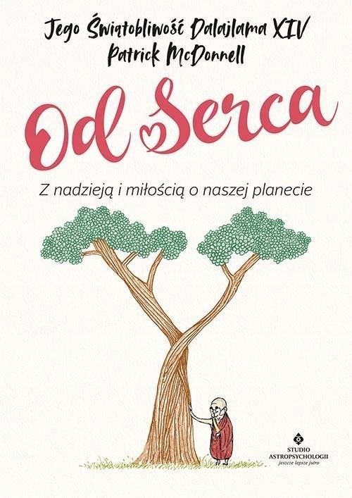 Od Serca. Z Nadzieją I Miłością O Naszej Planecie