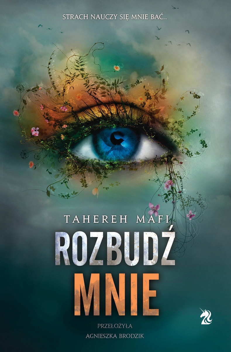 

Rozbudź mnie T.3 Tahereh Mafi We Need Ya
