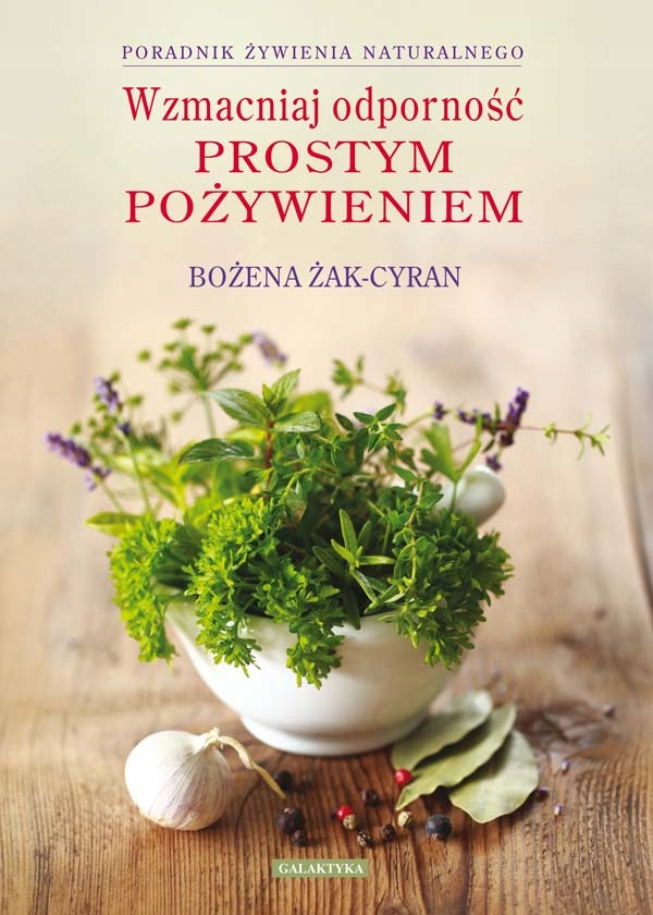 

Wzmacniaj Odporność Prostym Pożywieniem