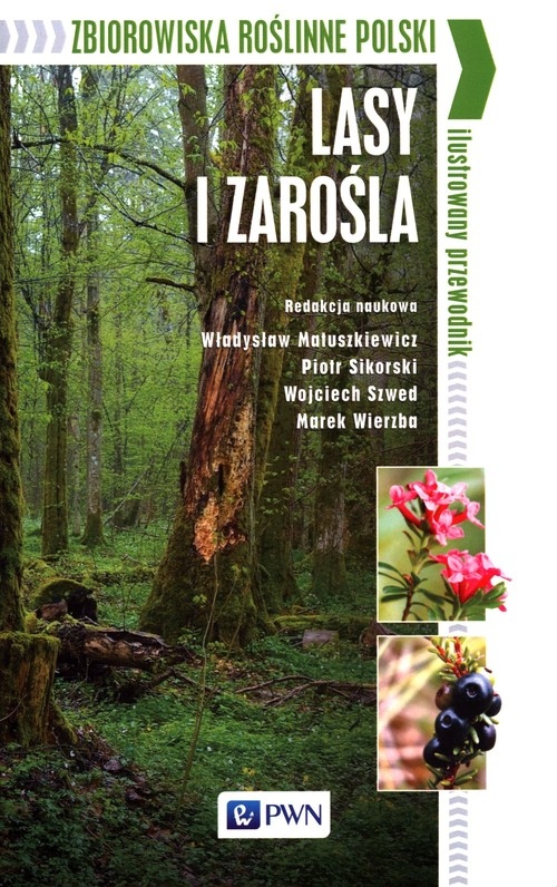 

Zbiorowiska roślinne Polski Lasy i zarośla