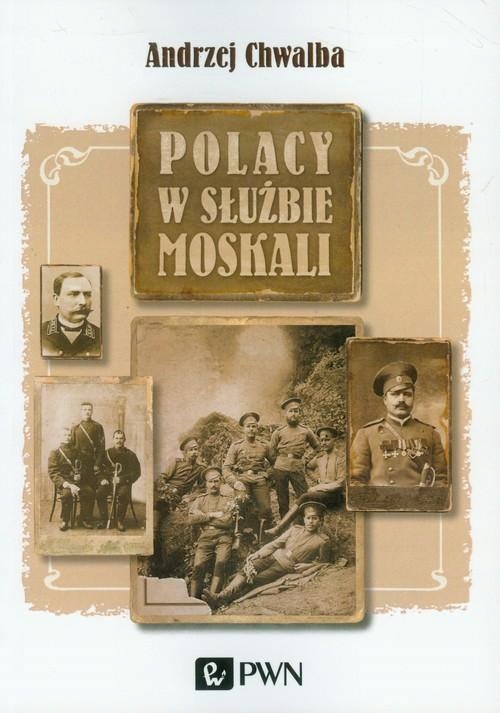 POLACY W SŁUŻBIE MOSKALI, CHWALBA ANDRZEJ