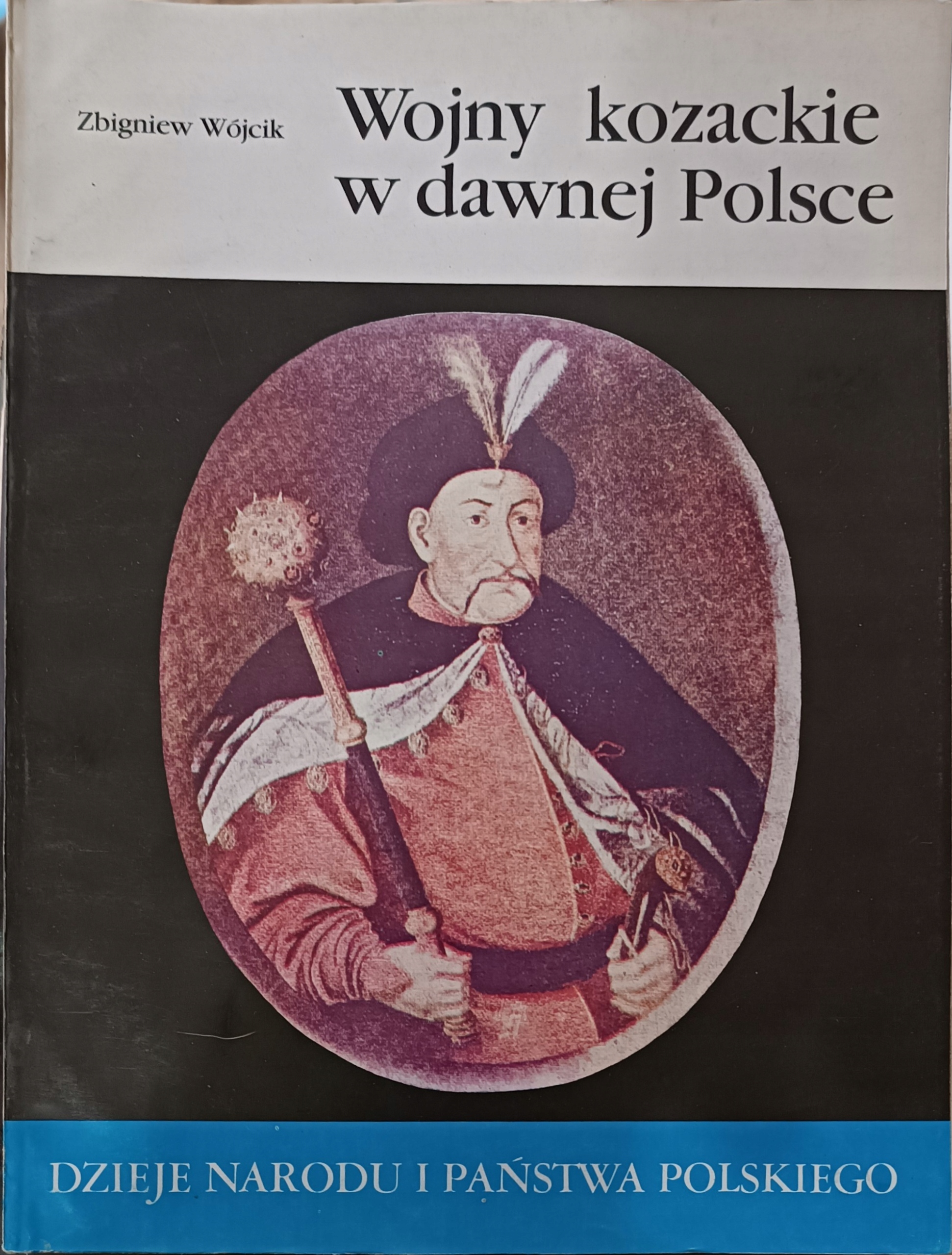 Wojny kozackie w dawnej Polsce Zbigniew Wójcik