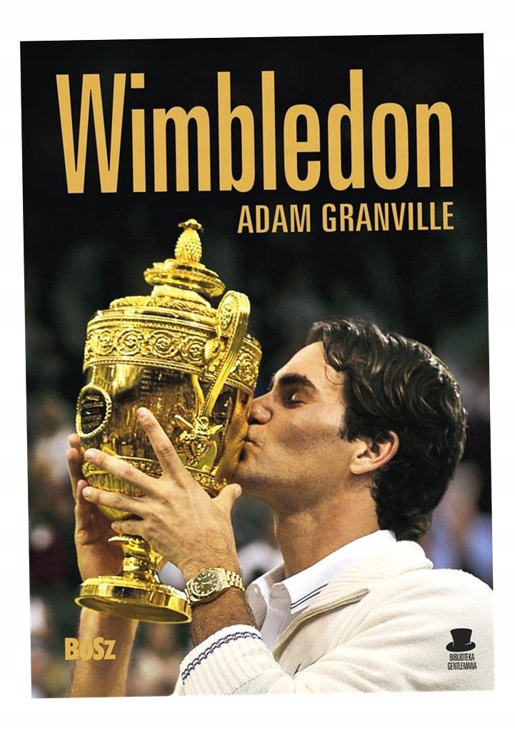 Wimbledon. Przewodnik Po Najbardziej Prestiżowym. . Adam Granville