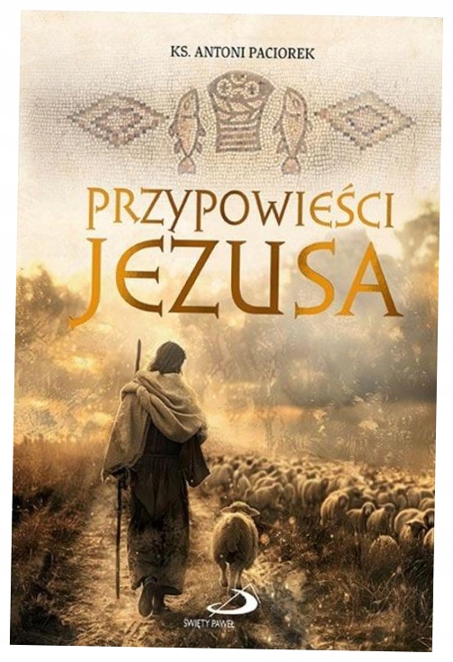 Przypowieści Jezusa w.2 Jacek Paciorek