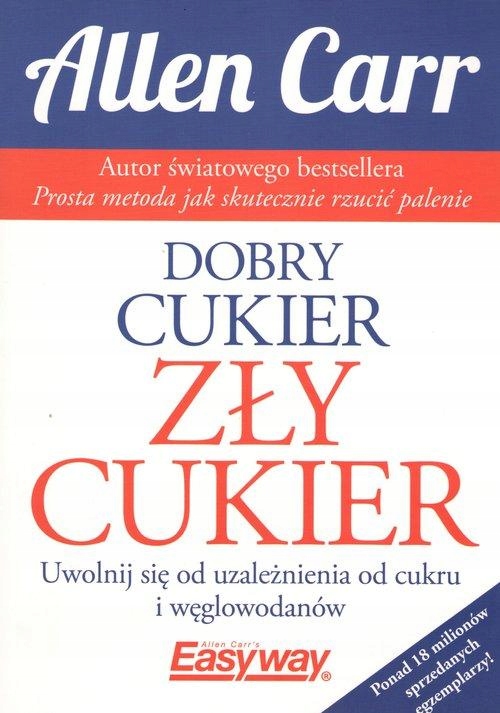 Dobry Cukier Zły Cukier Allen Carr