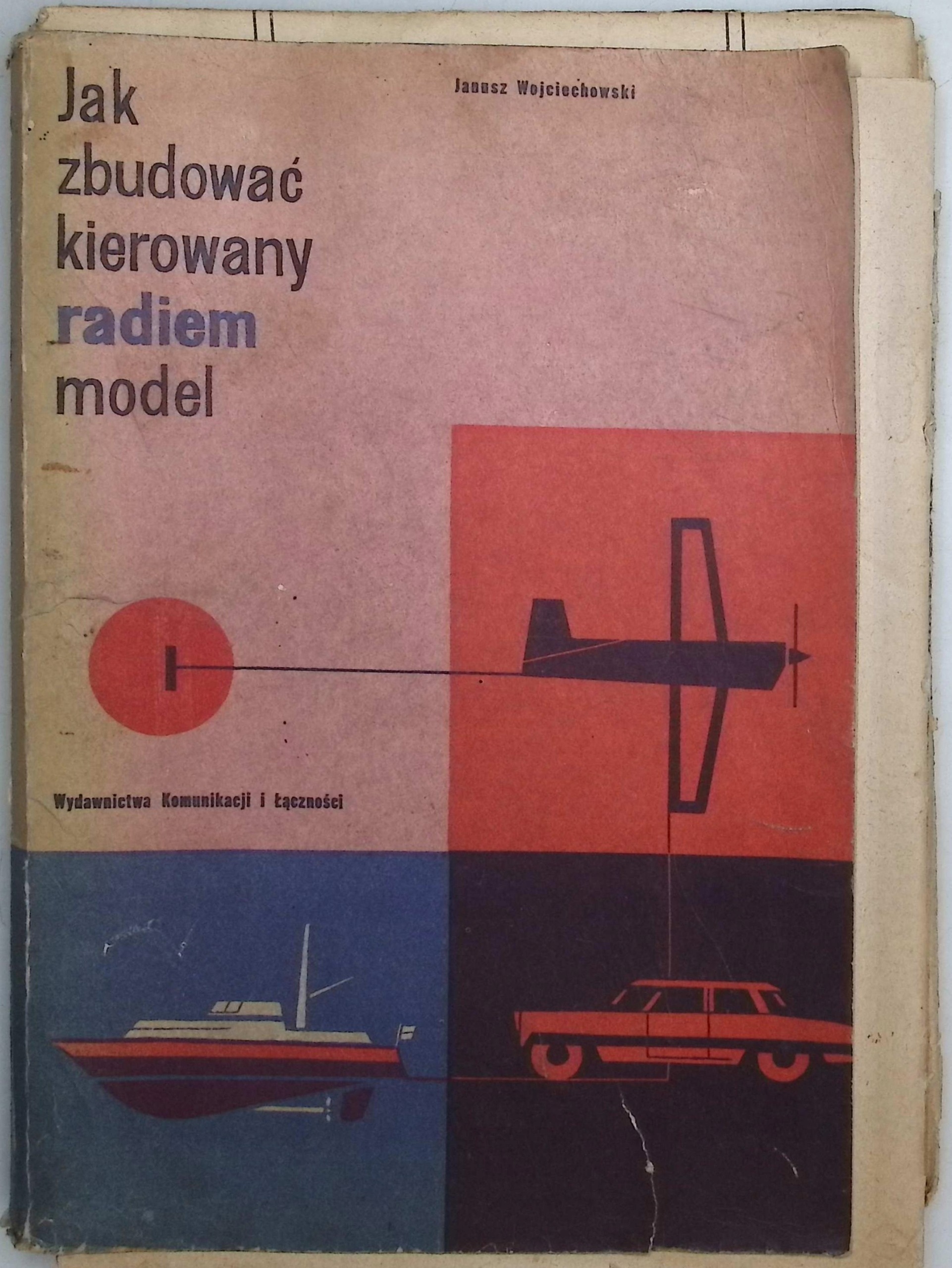 Jak zbudować kierowany radiem model Wojciechowski