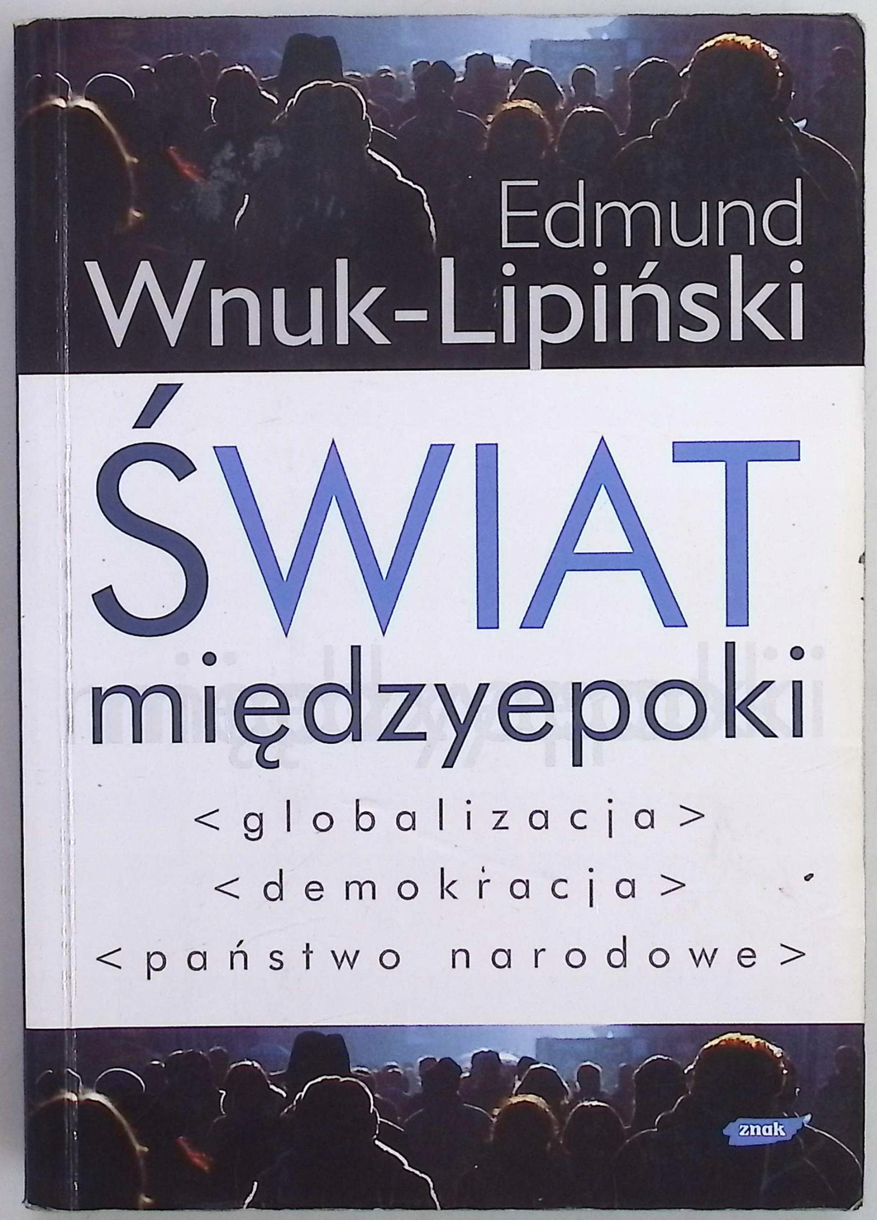 Świat międzyepoki Edmund Wnuk-Lipiński
