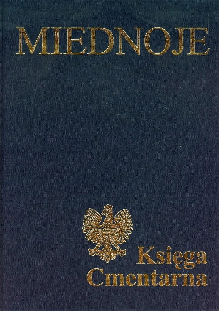 MIEDNOJE. KSIĘGA CMENTARNA T.1-2, PRACA ZBIOROWA