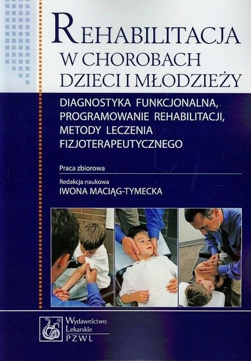 

Rehabilitacja W Chorobach Dzieci I Młodzieży...