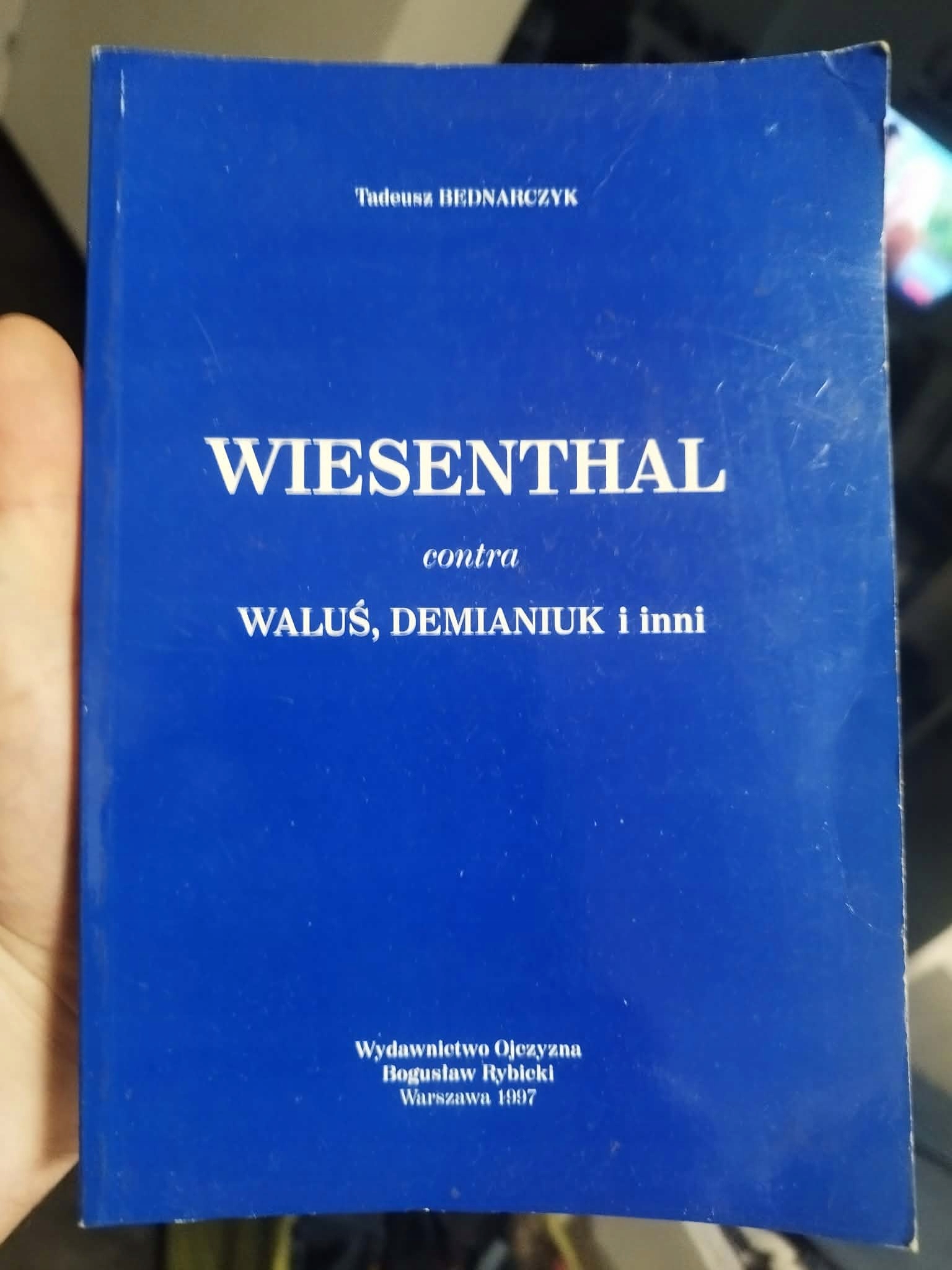 Tadeusz Bednarczyk Wiesenthal contra Waluś Demianiuk i inni Meandry.. 1997