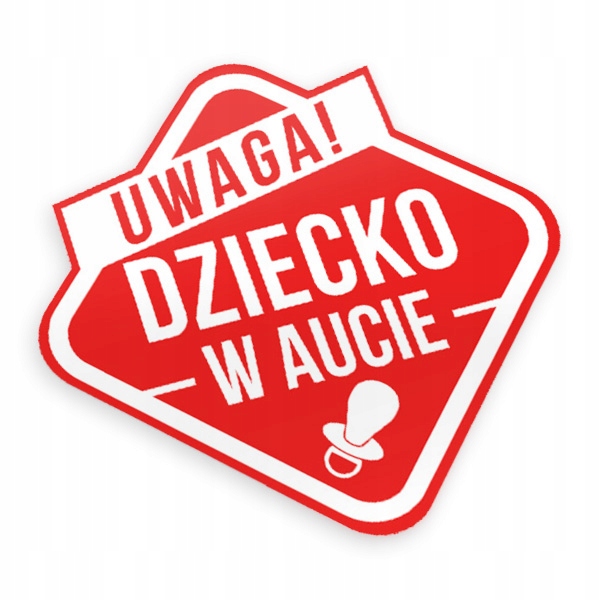 Naklejka na auto Uwaga Dziecko W Aucie smoczek, Baby On Board
