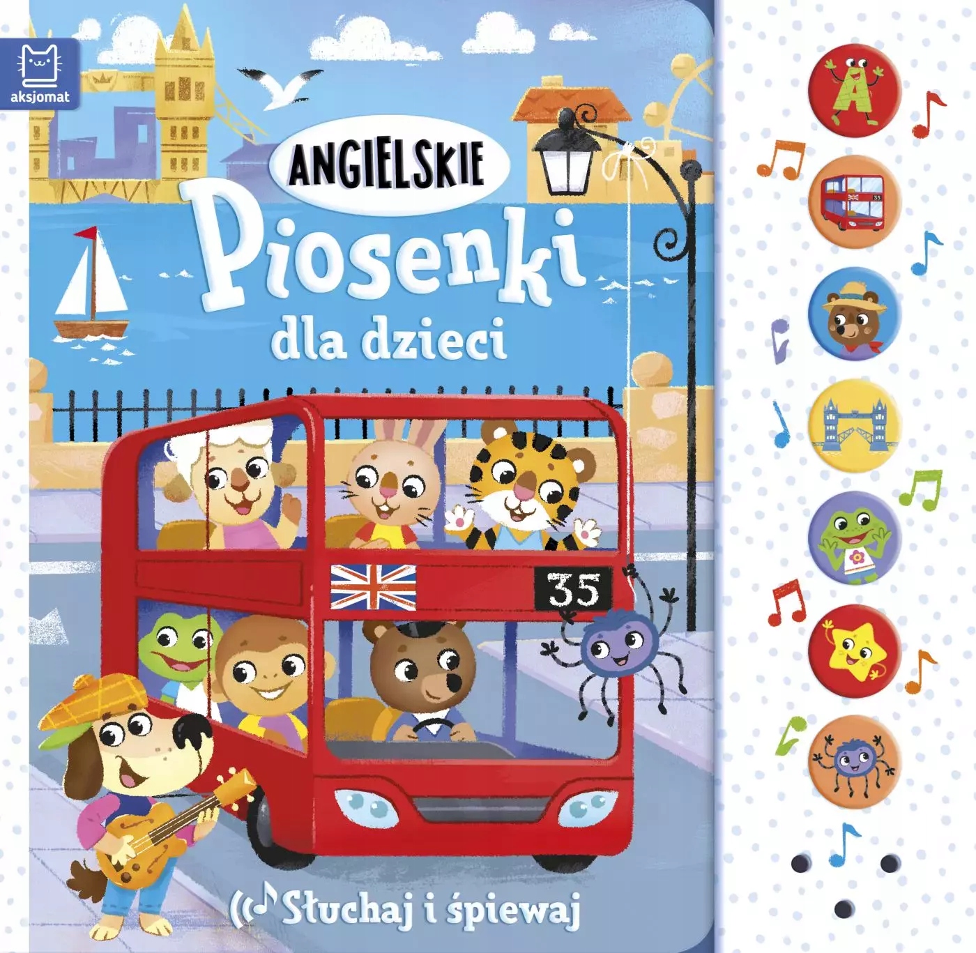 Słuchaj i śpiewaj. Angielskie piosenki dla dzieci. Aksjomat