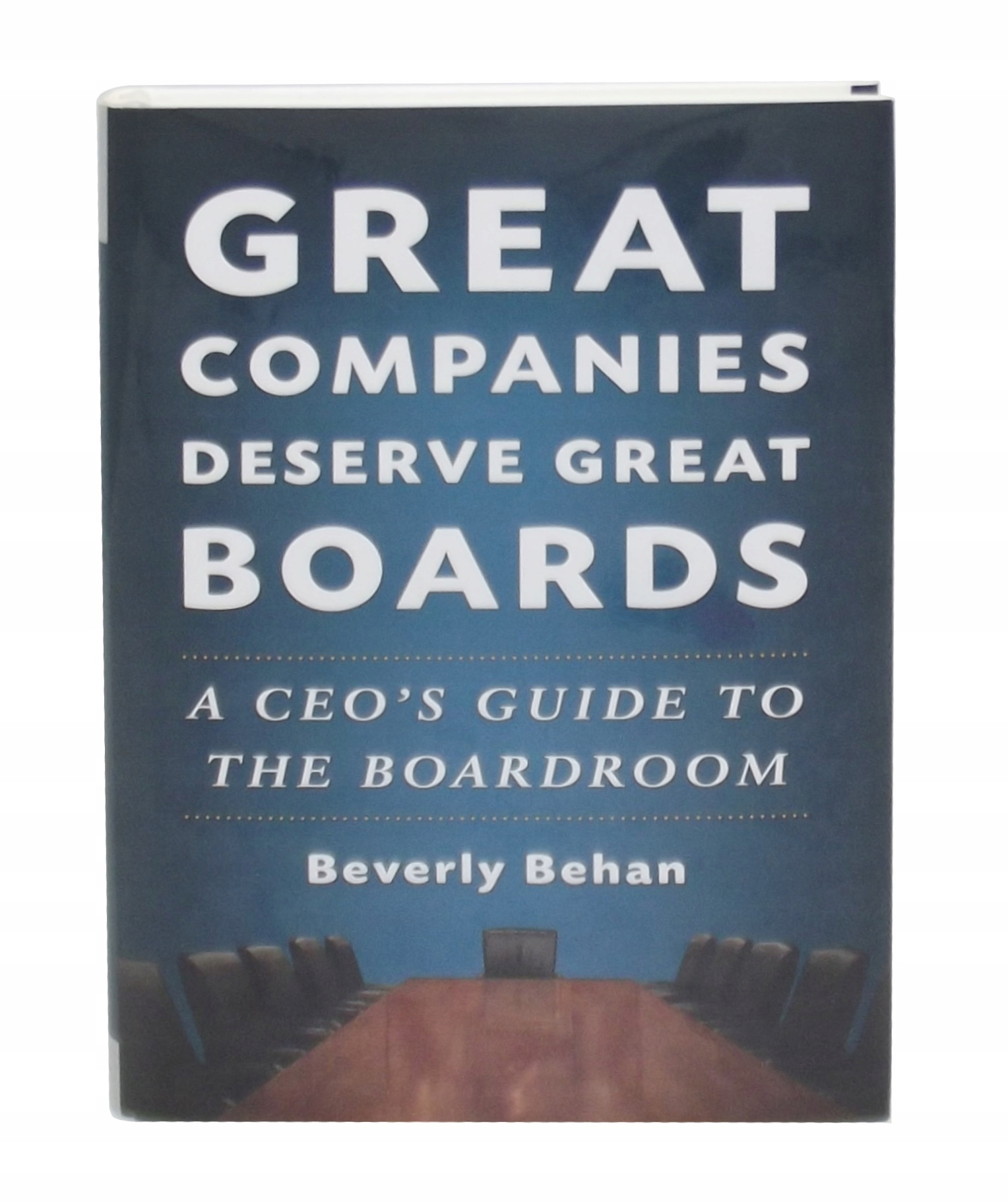 Great Companies Deserve Great Boards [ang]