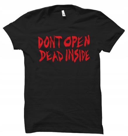 

Dont Open Dead Inside walking dead damskaS