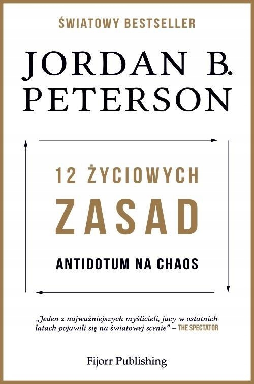 

12 Życiowych Zasad Jordan B. Peterson