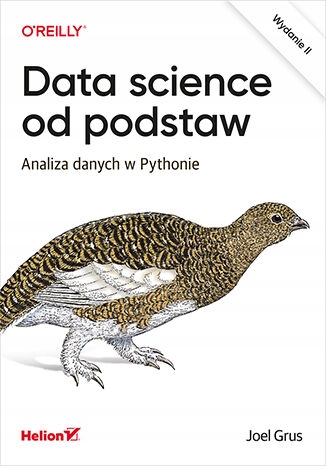 Data science od podstaw. Analiza danych Tytuł Data science od podstaw. Analiza danych w Pythonie. Wydanie II