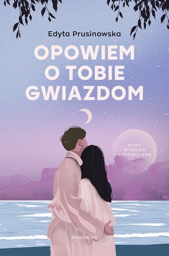 

Opowiem o tobie gwiazdom Edyta Prusinowska