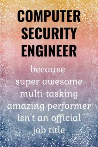 Tollbey, Dorothy Computer Security Engineer: Funny Journal. Computer Securi