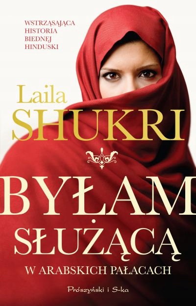 

Byłam służącą w arabskich pałacach Laila Shukri