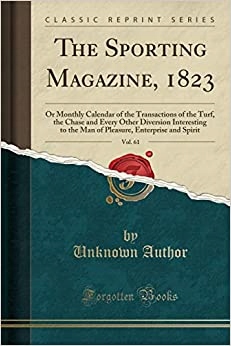 The Sporting Magazine, 1823 Vol. 61