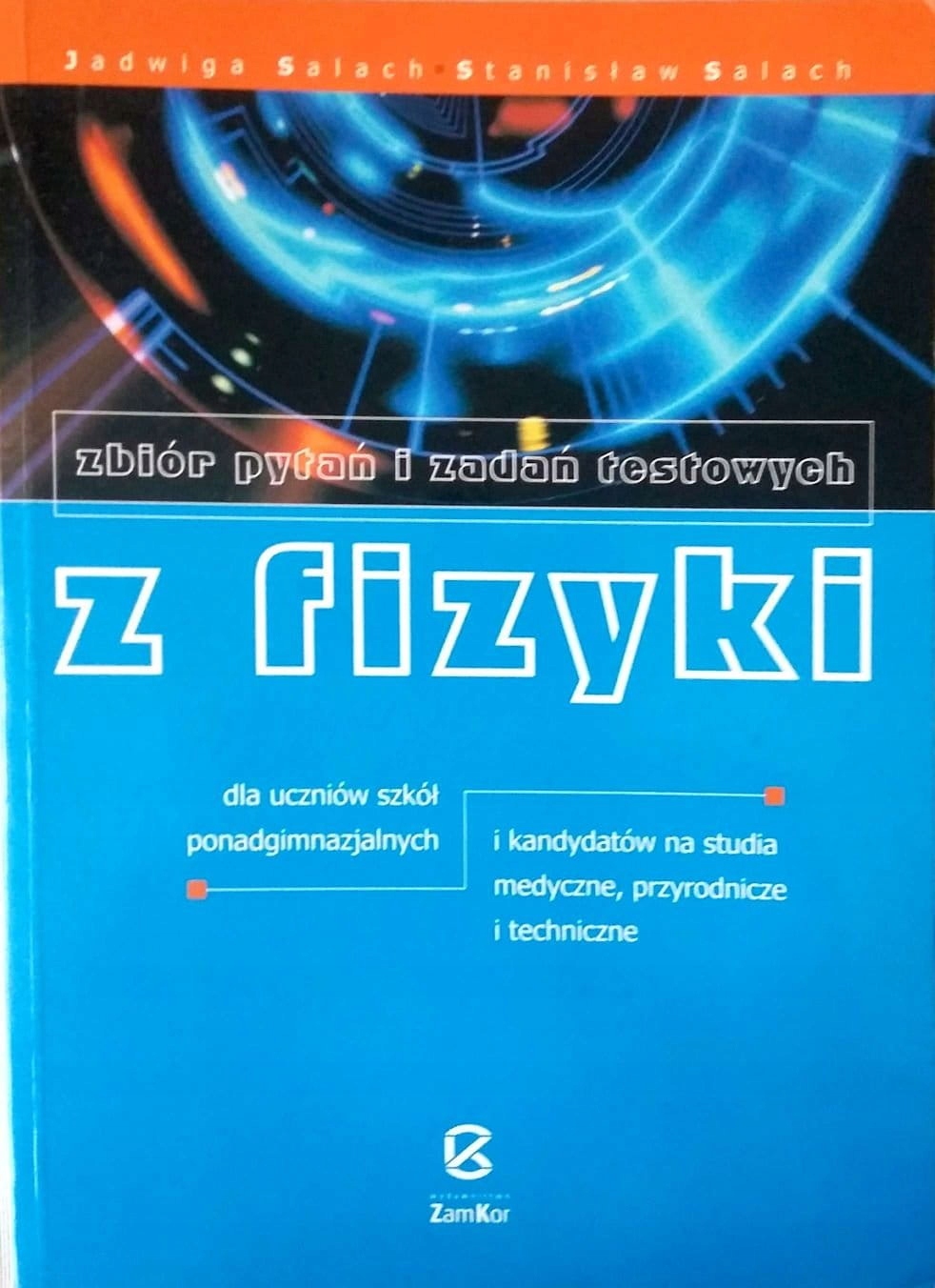 Zbiór pytań i zadań testowych z fizyki Salach