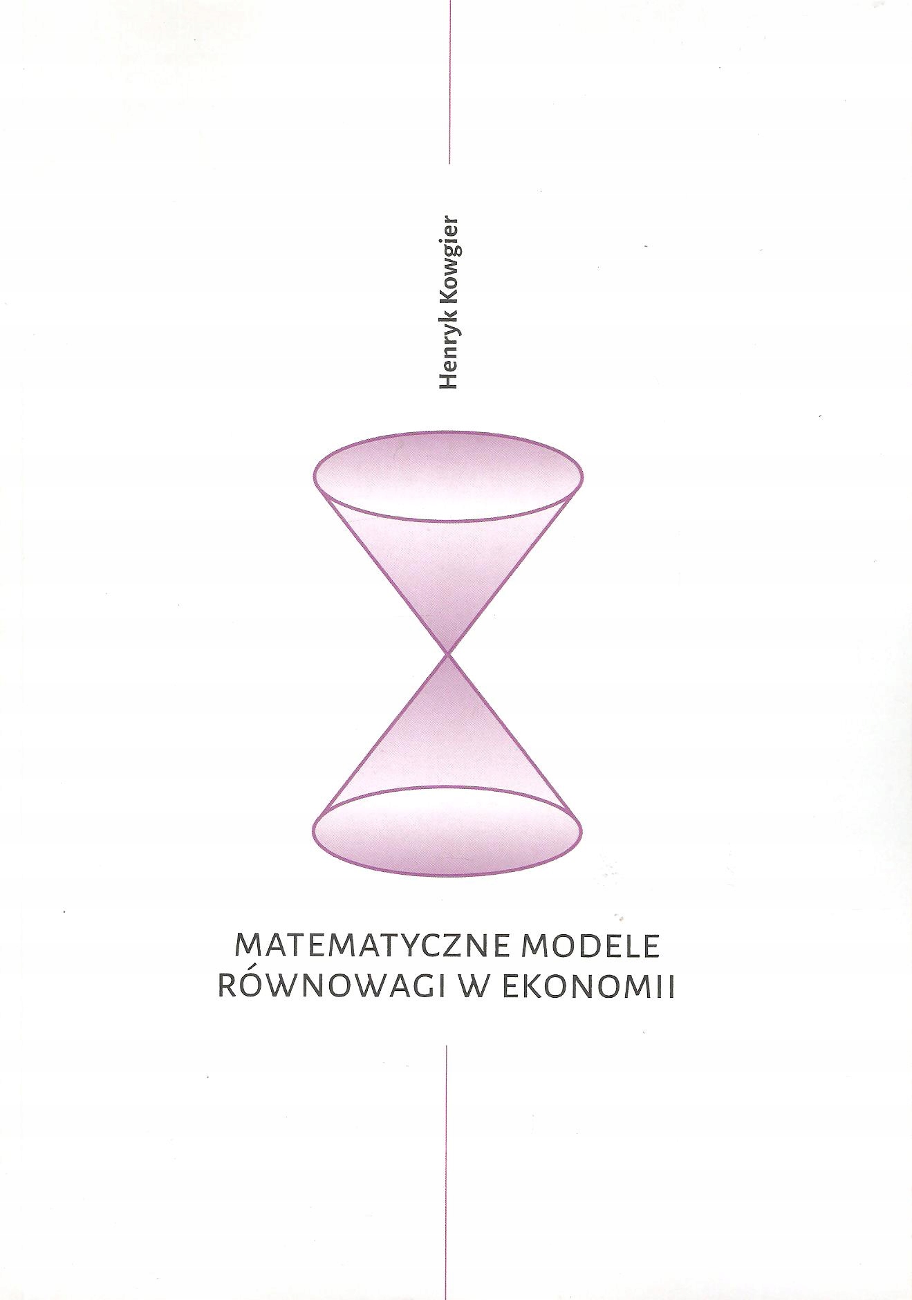 MATEMATYCZNE MODELE RÓWNOWAGI W EKONOMII