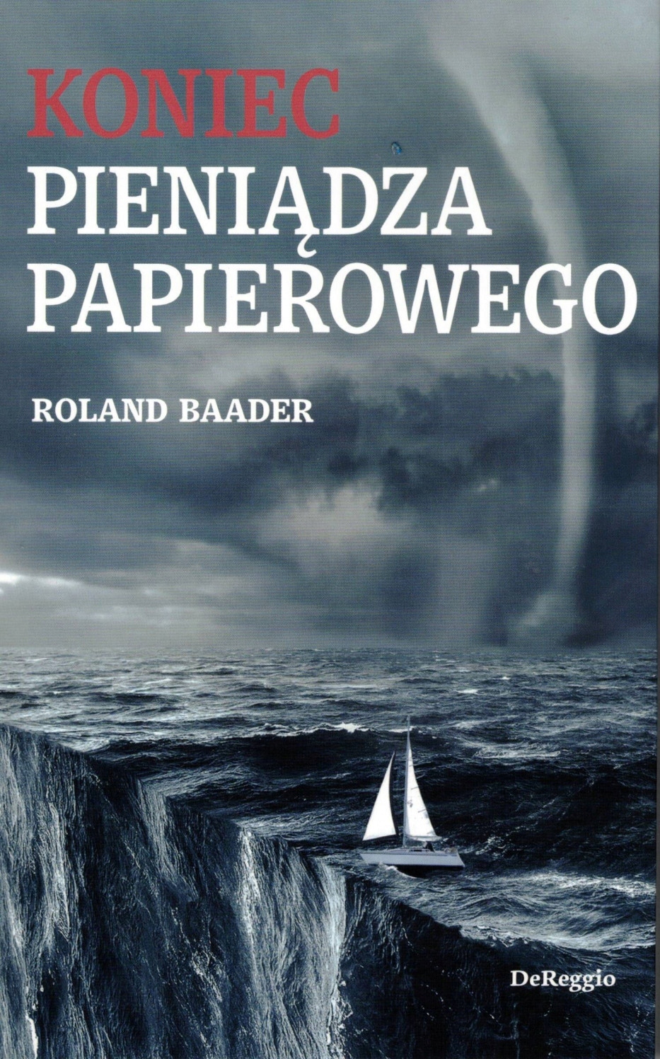 

Koniec pieniądza papierowego Roland Baader