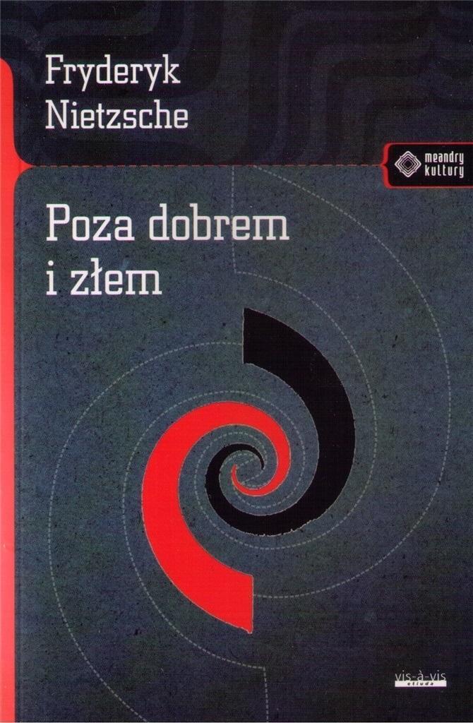 

Poza Dobrem I Złem, Nietzsche Fryderyk