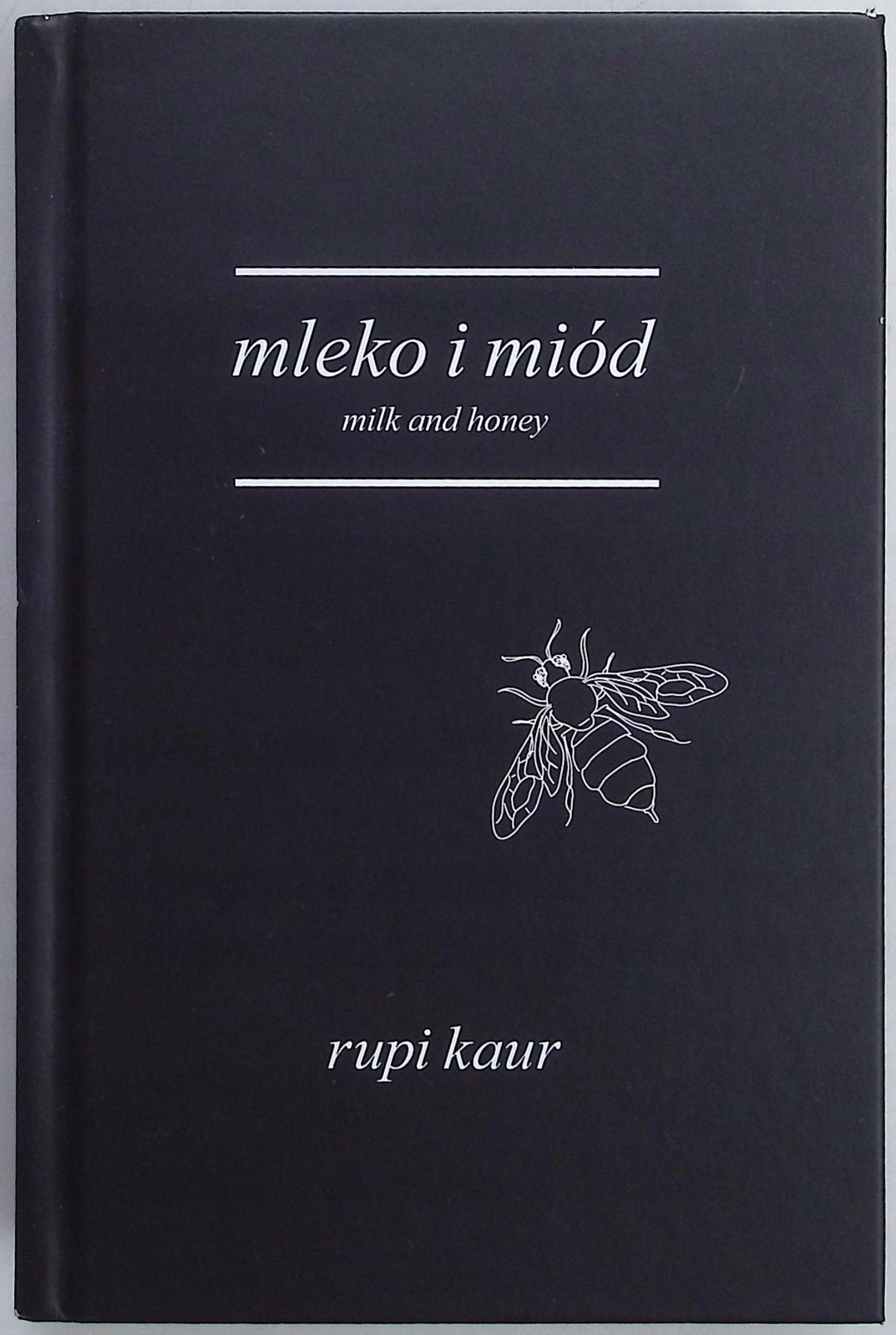 Mleko i miód Milk and Honey Rupi Kaur