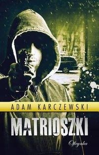 Matrioszki Adam Karczewski